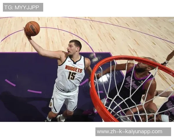 约基奇赞卡梅隆约翰逊传球能力无球空切被低估的独特价值 约基奇赞卡梅隆约翰逊传球能力无球空切被低估的独特价值